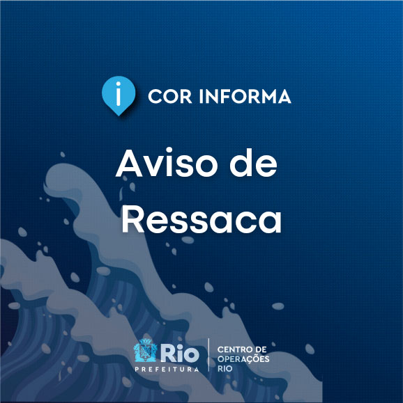 Centro de Operações Rio - COR Informa - Aviso de Ressaca