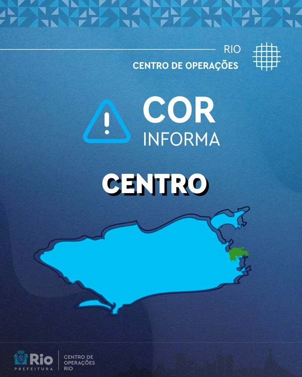 Centro de Operações Rio - COR Informa - Centro