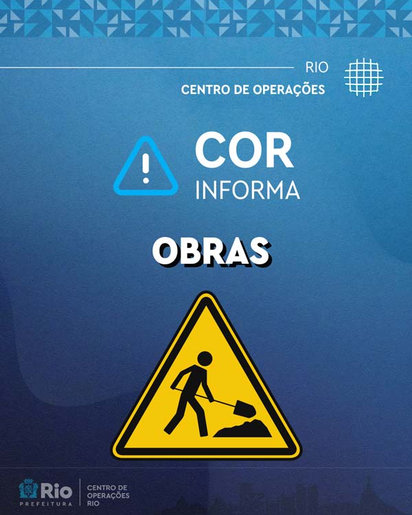 Centro de Operações Rio - COR Informa - Obras