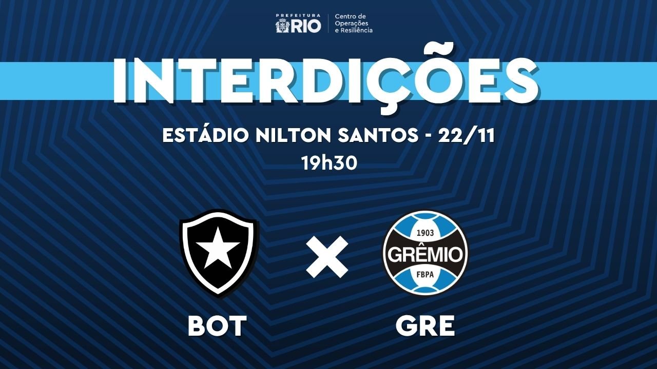 Interdições no entorno do Estádio Nilton Santos para Botafogo x Grêmio, no sábado (22/11)